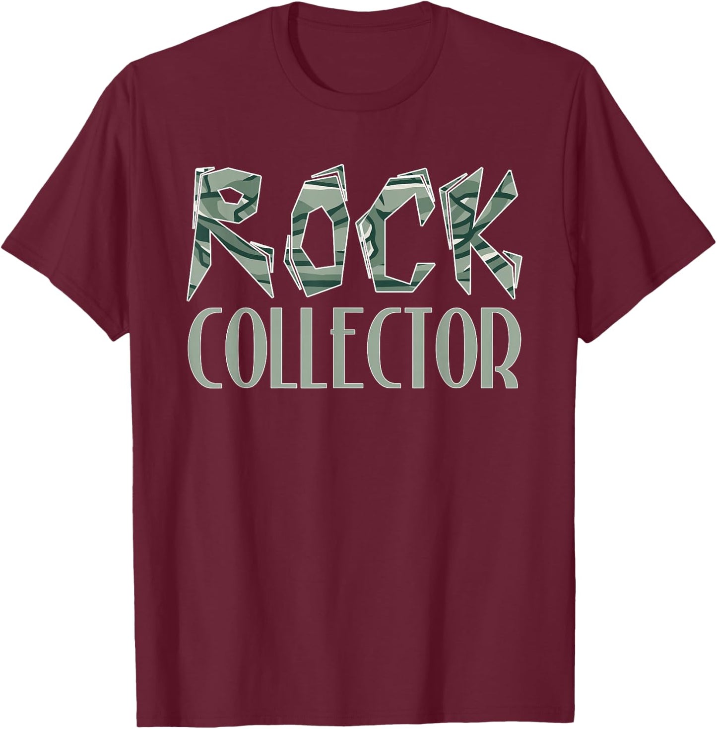 Rock Collecting Rock Collector Geology Geologist T-Shirt - T-Shirt | Maroon