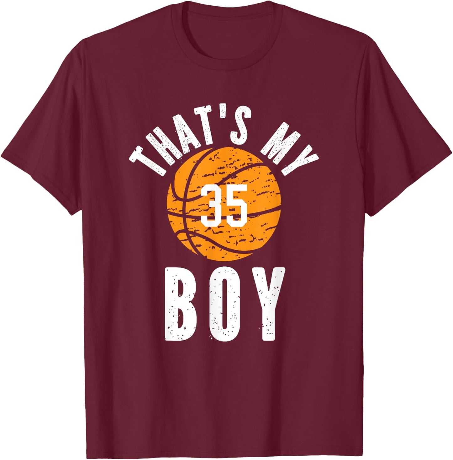That's My Boy Basketball Number #35 T-Shirt - T-Shirt | Maroon
