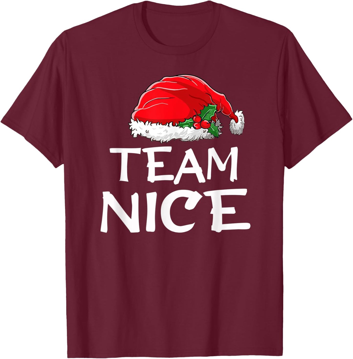 Team Nice Funny Christmas Pajamas Santa Claus Men Women Top T-Shirt - T-Shirt | Maroon