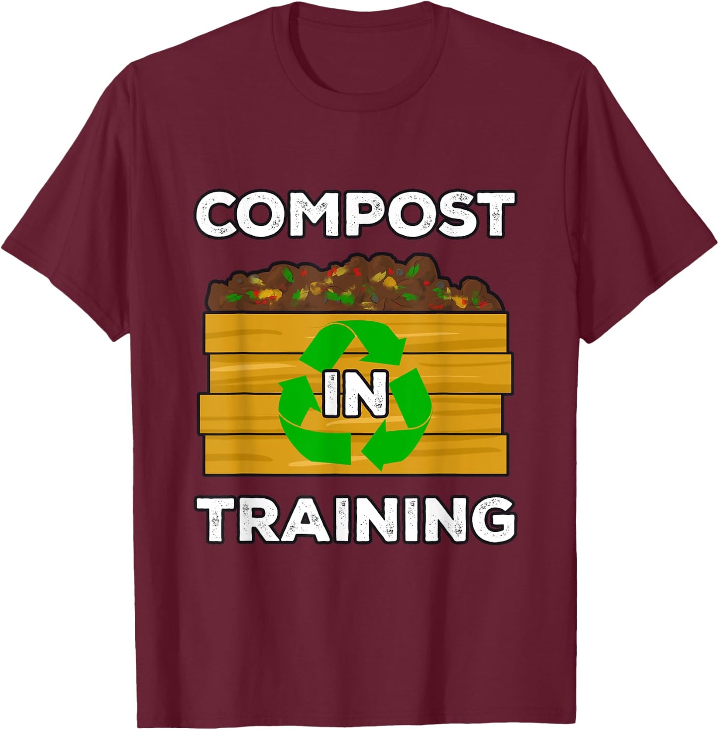 Compost In Training T-Shirt - T-Shirt | Maroon