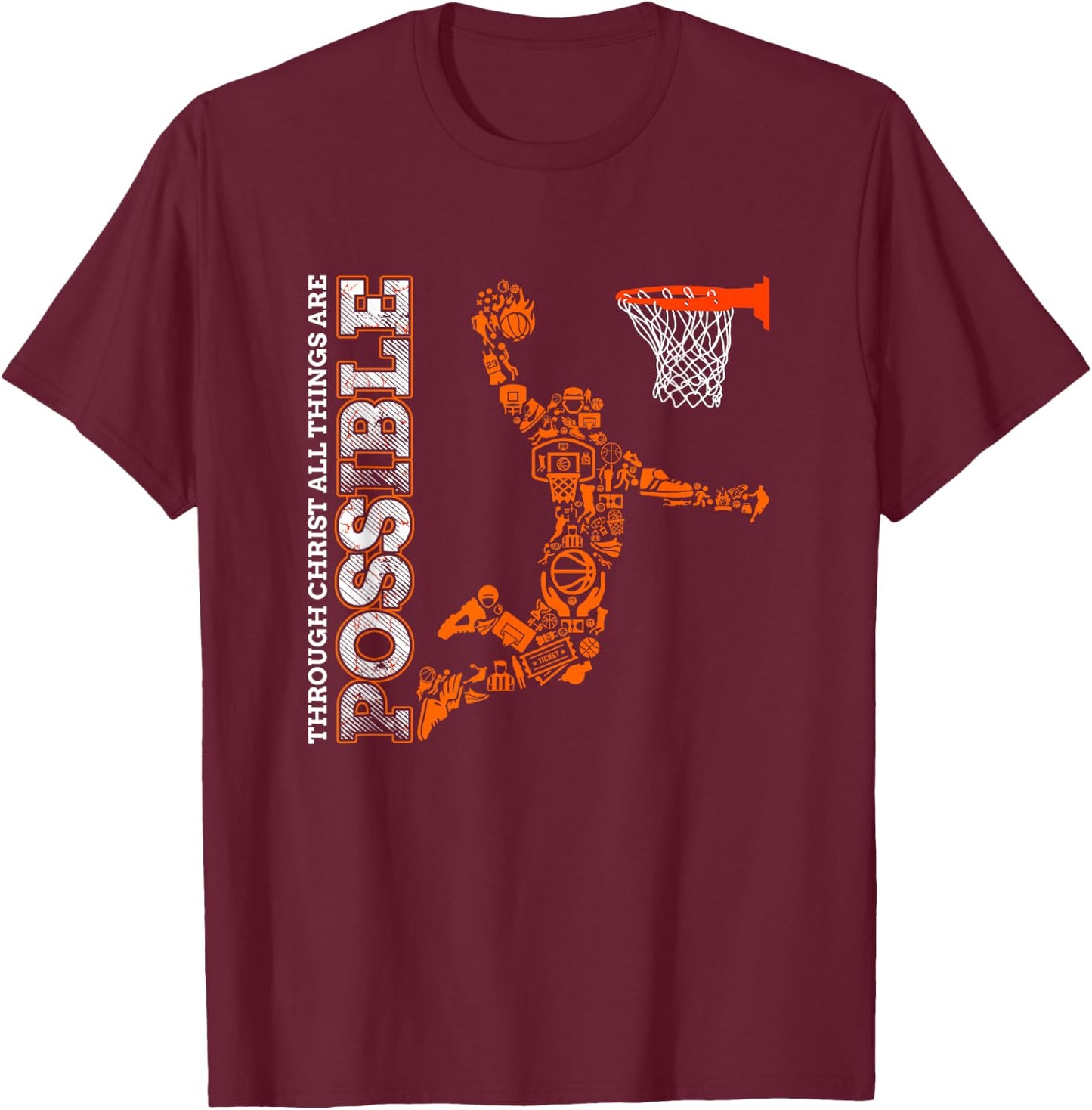 Through Christ All Things Are Possible Christian Basketball T-Shirt - T-Shirt | Maroon