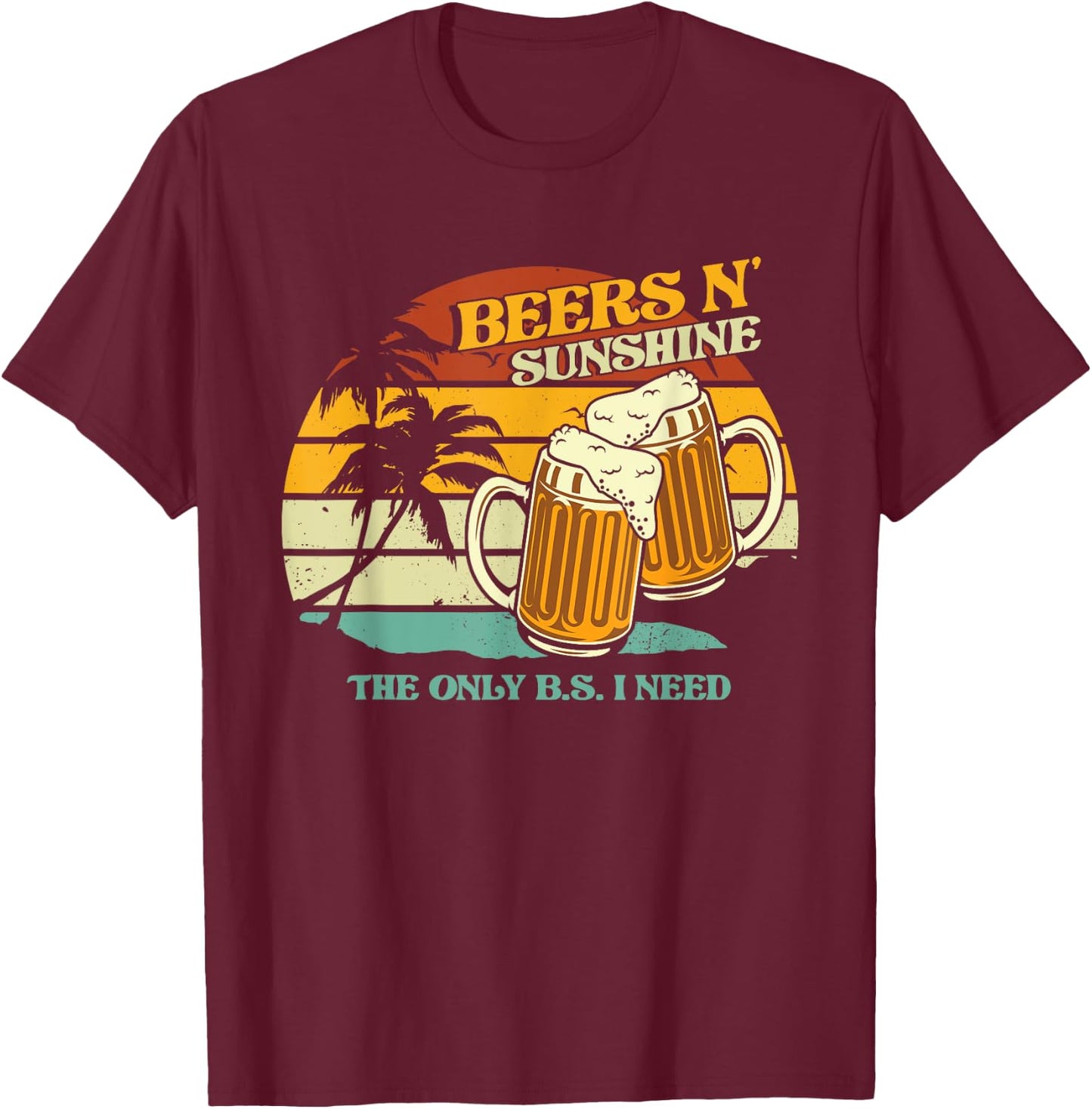 Vintage Beers And Sunshine What I Need | Summer Vacation T-Shirt - T-Shirt | Maroon