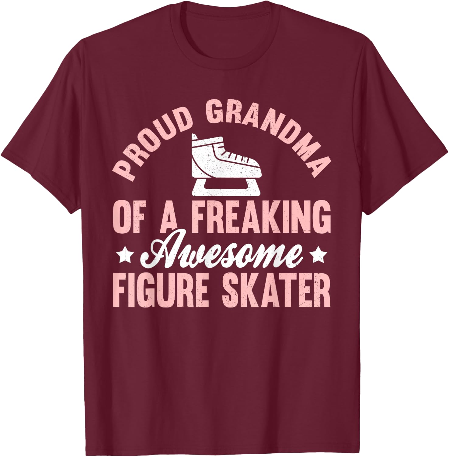Figure Skater Ice Skate Figure Skating Grandma T-Shirt - T-Shirt | Maroon