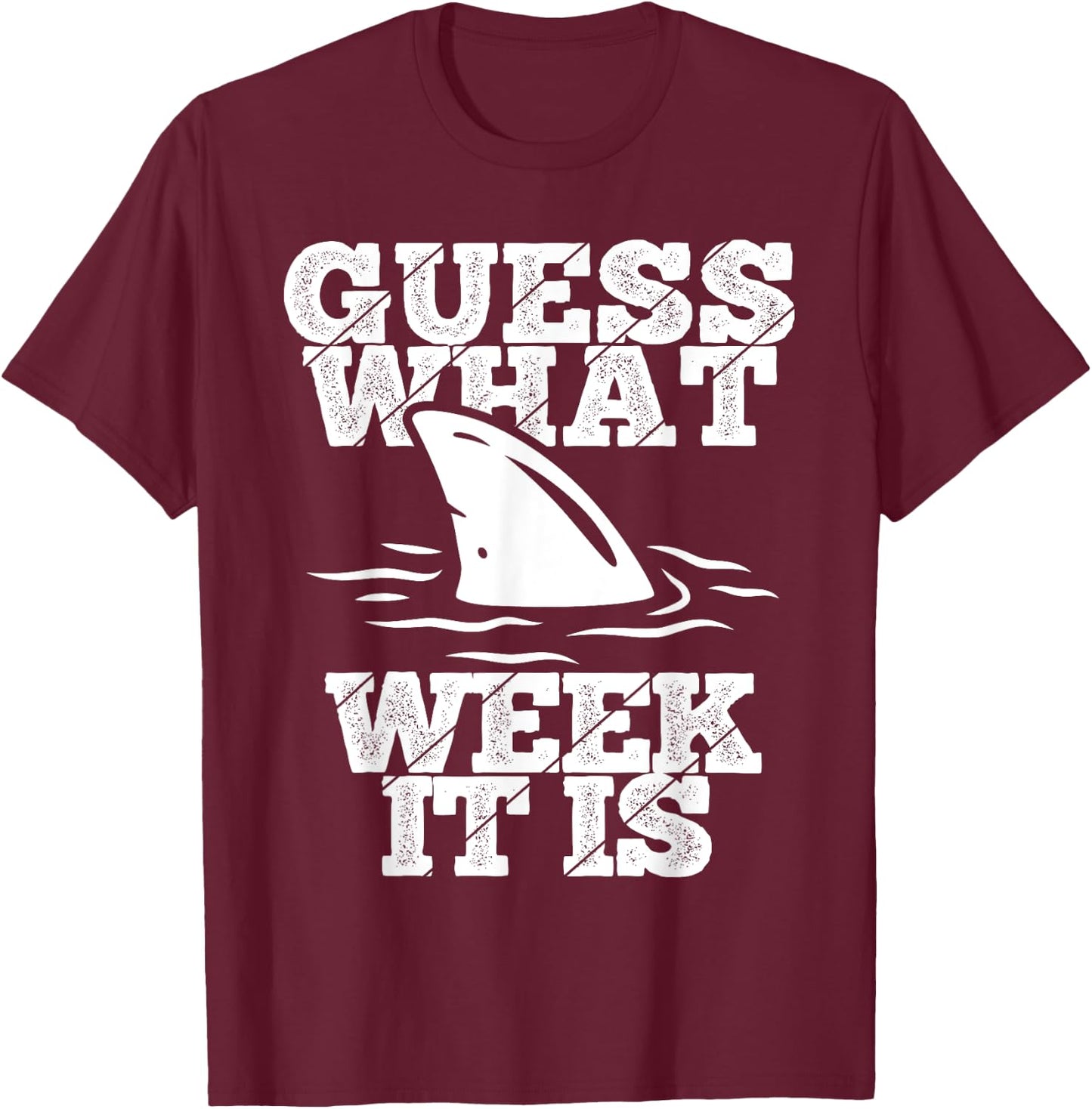 Guess What Week It Is Vacation Shark Environmentalists T-Shirt - T-Shirt | Maroon