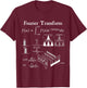 Fourier Transform Signal Science Math Teacher Nerdy Gift T-Shirt - T-Shirt | Maroon