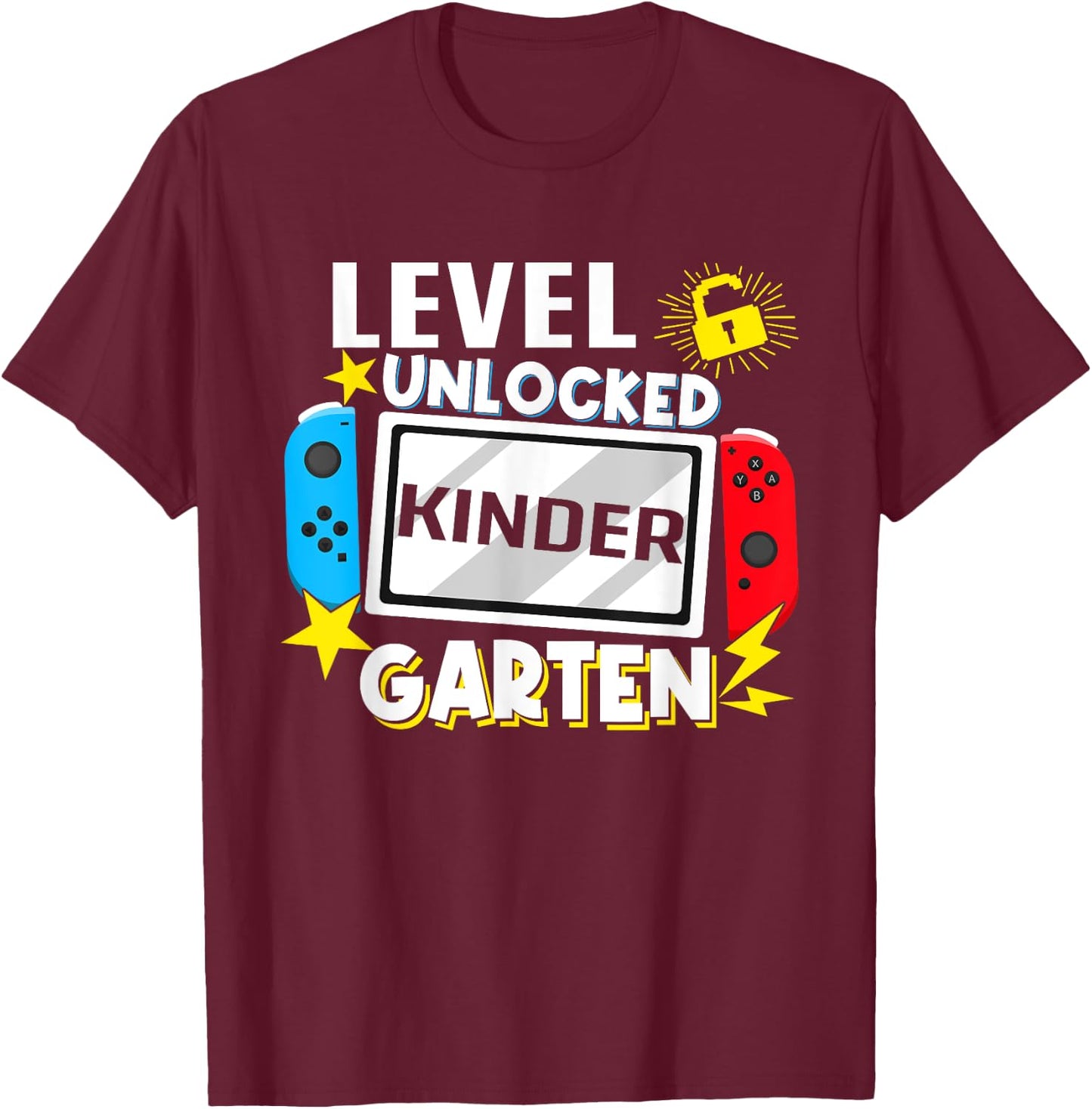 First Day Of Kindergarten Level Unlocked Game Back To School T-Shirt - T-Shirt | Maroon