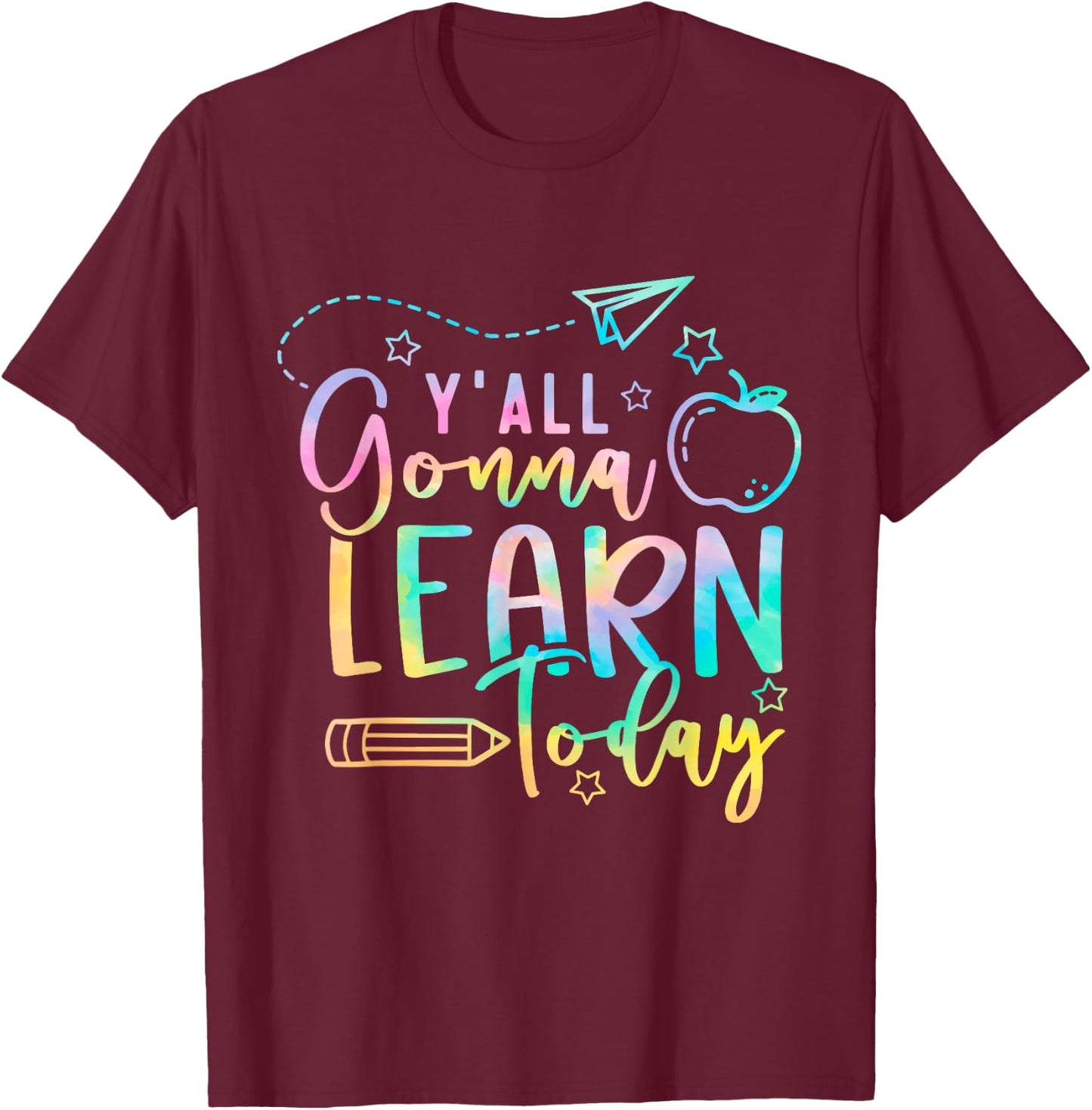 Y'all Gonna Learn Today Back to School Teacher Kids T-Shirt - T-Shirt | Maroon