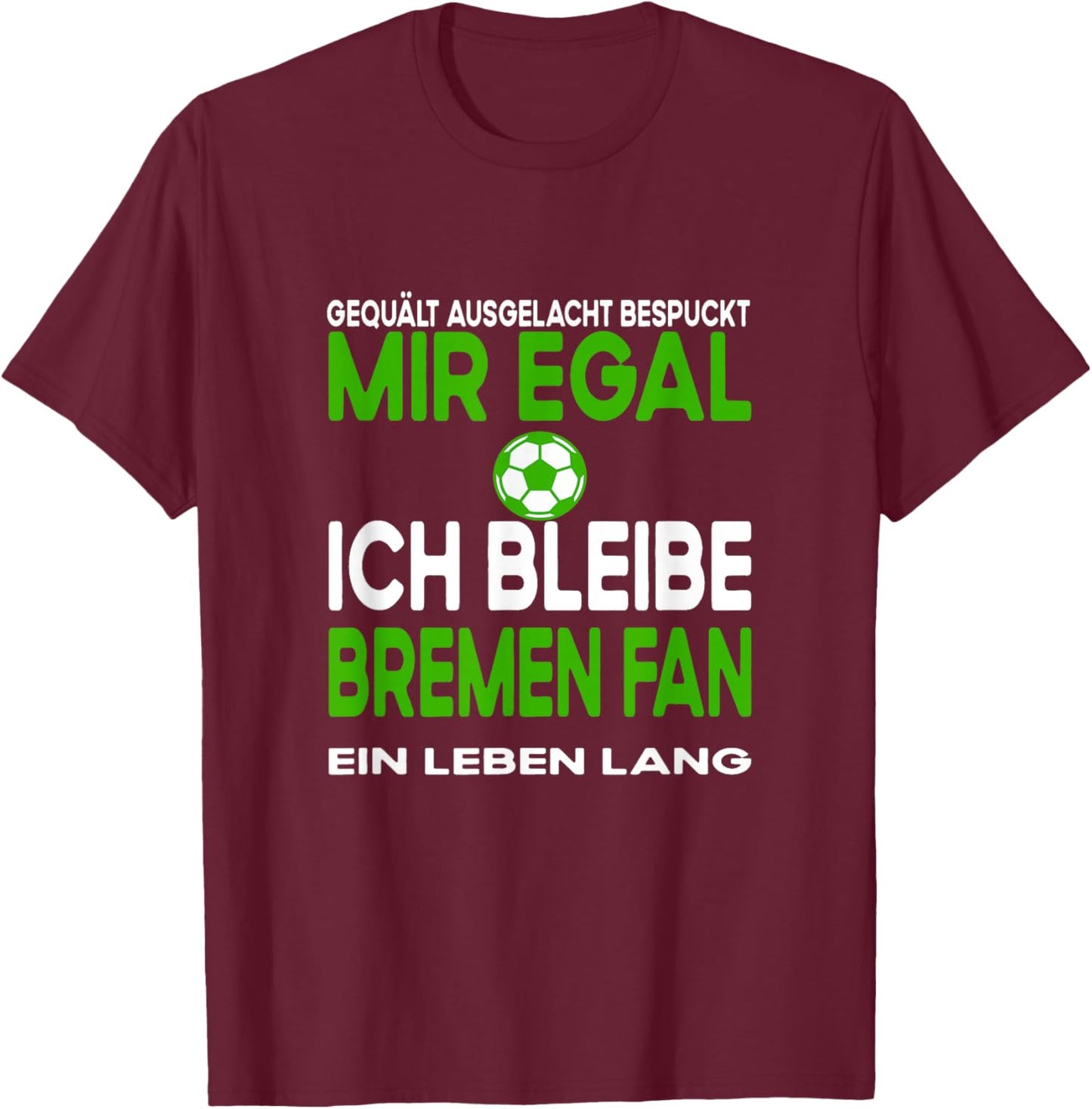 Football Fan from Bremen Sport Hobby Club Leisure T-Shirt - T-Shirt | Maroon
