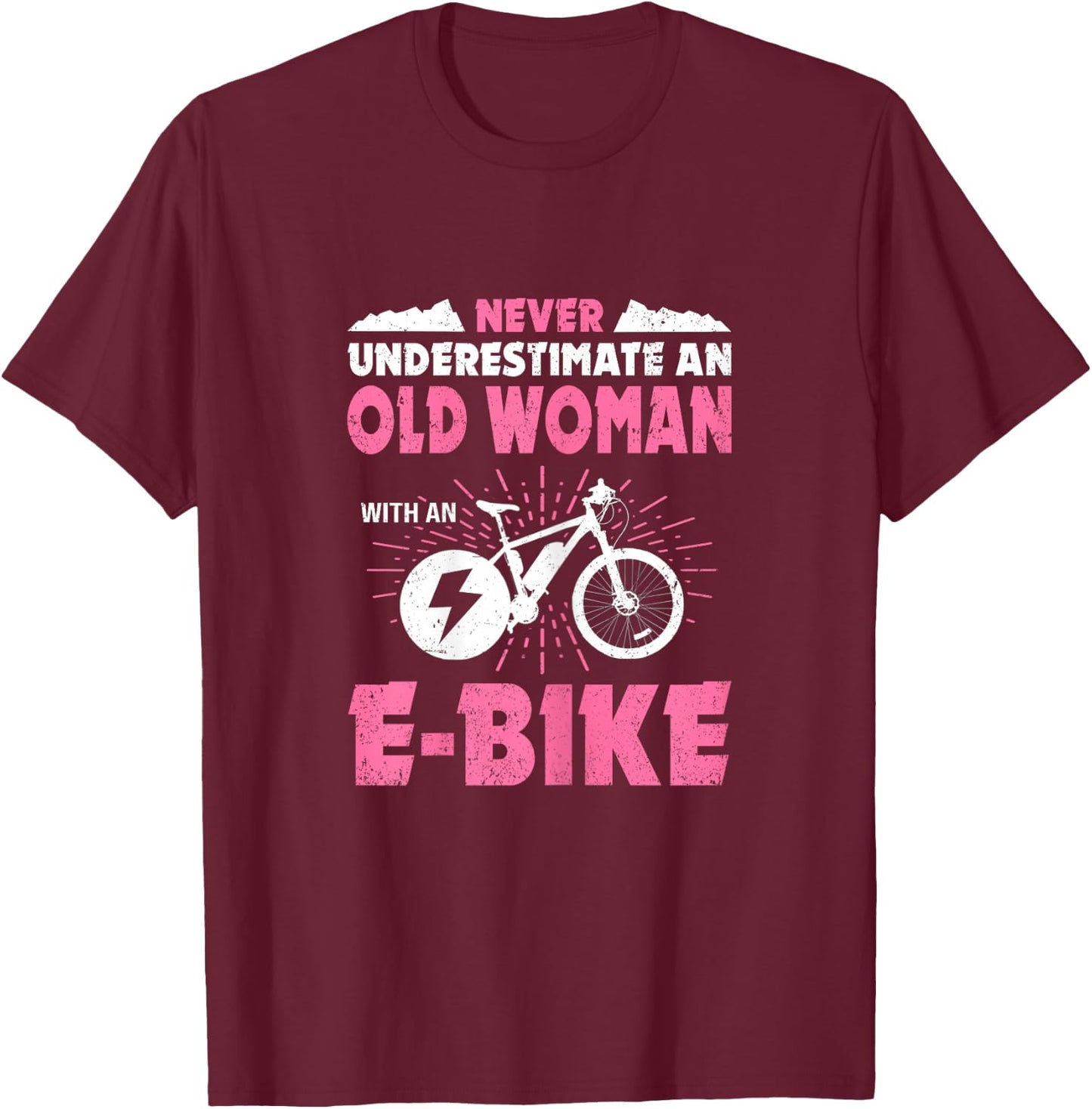 Never Underestimate An Old Woman On An eBike Cyclist Bicycle T-Shirt - T-Shirt | Maroon