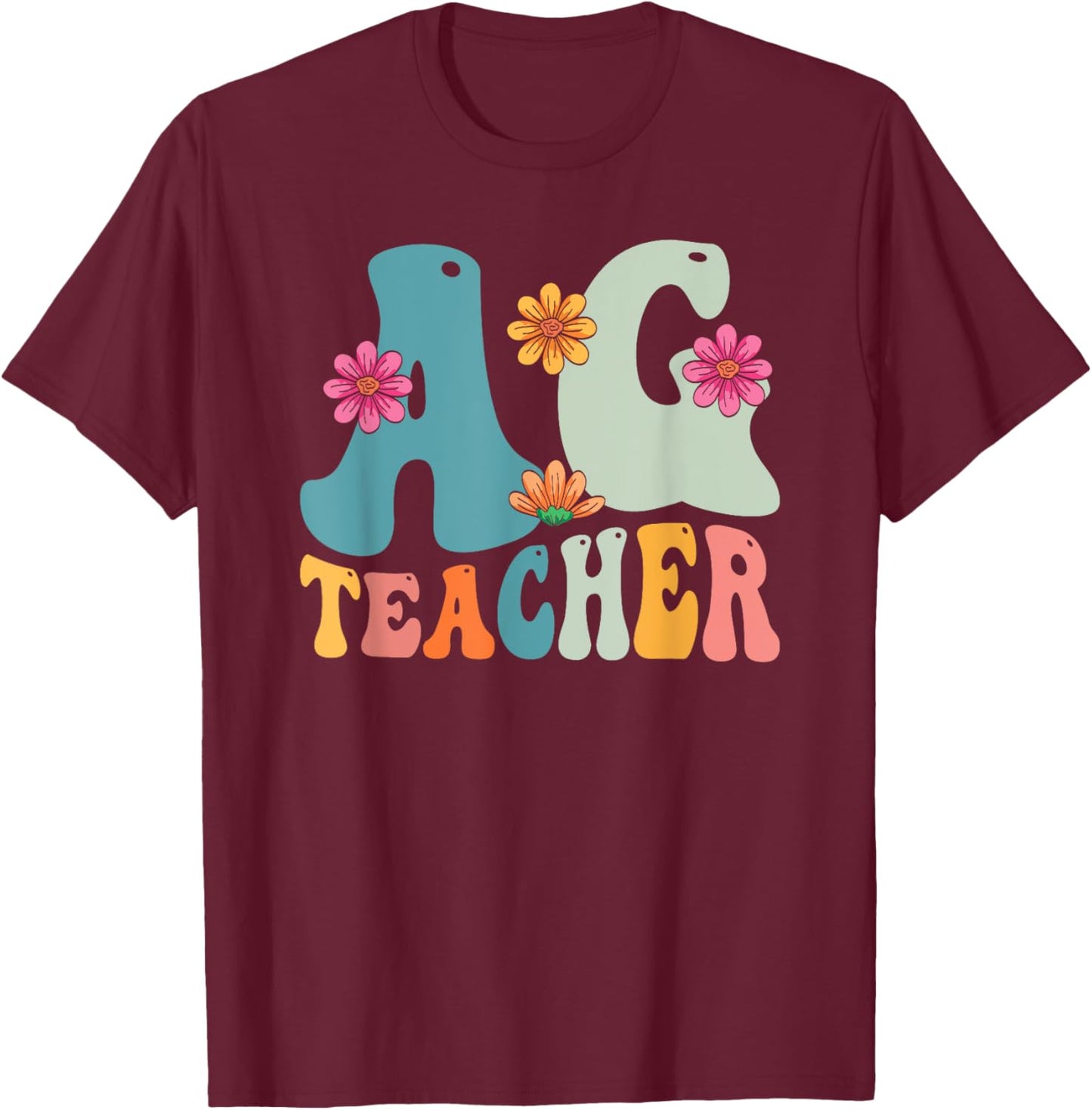 Agriculturist Teacher AG Teacher Gift Appreciation Men Women T-Shirt - T-Shirt | Maroon
