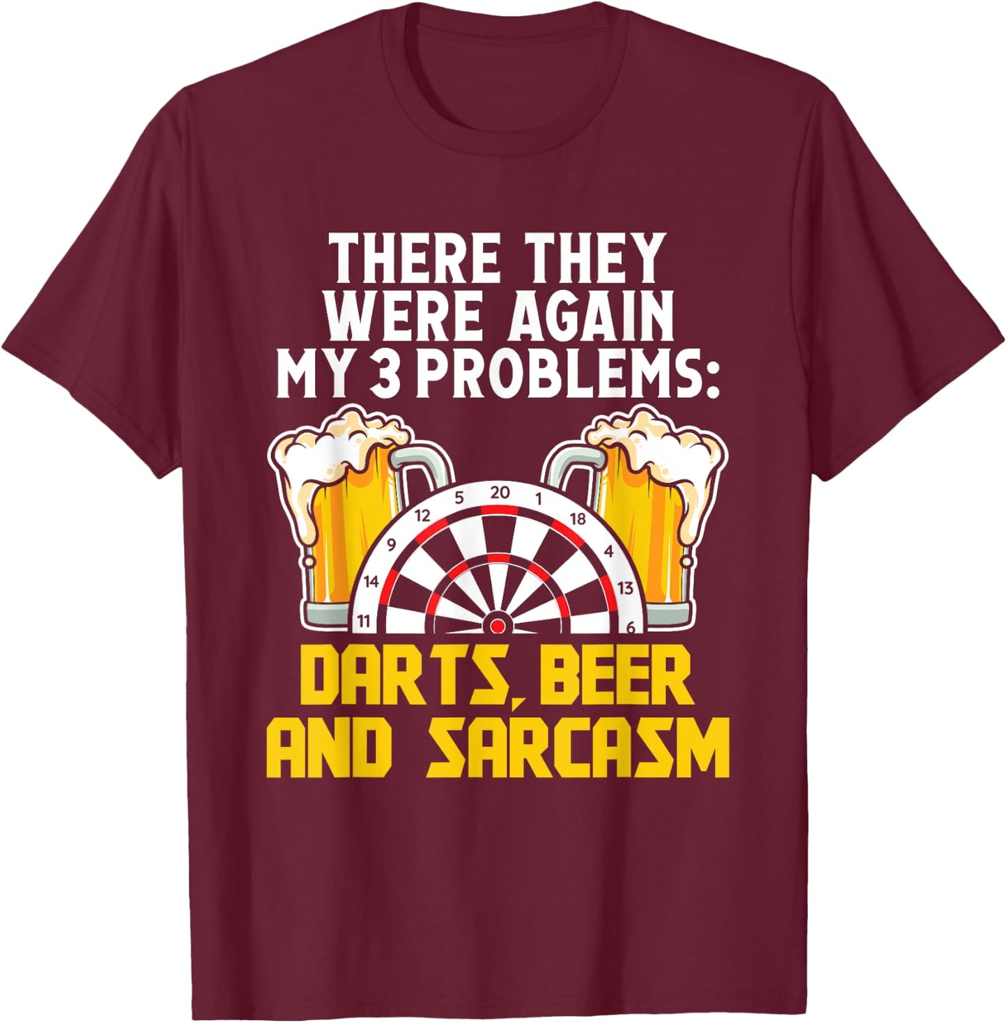 Darts Beer and sarcasm - Darts T-Shirt - T-Shirt | Maroon