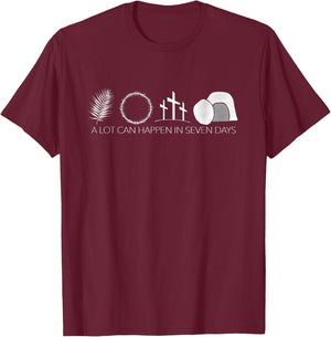 Jesus Christ Resurrection A Lot Can Happen In Seven Days T-Shirt - T-Shirt | Maroon