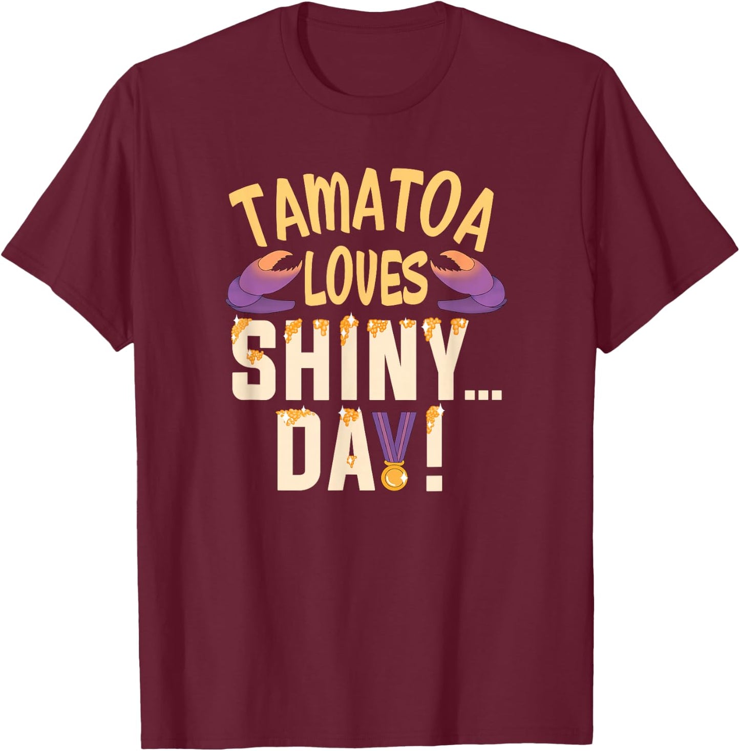 Tamatoa Loves SHINY… DAY! T-Shirt - T-Shirt | Maroon