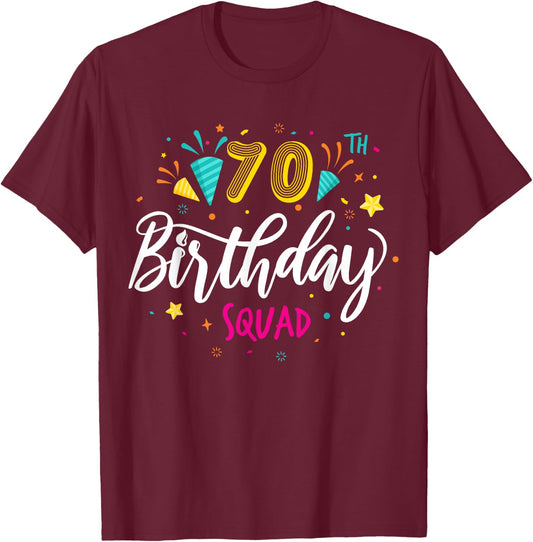 70 Year Old Birthday Squad 70th Party Crew Group Friends T-Shirt - T-Shirt | Maroon