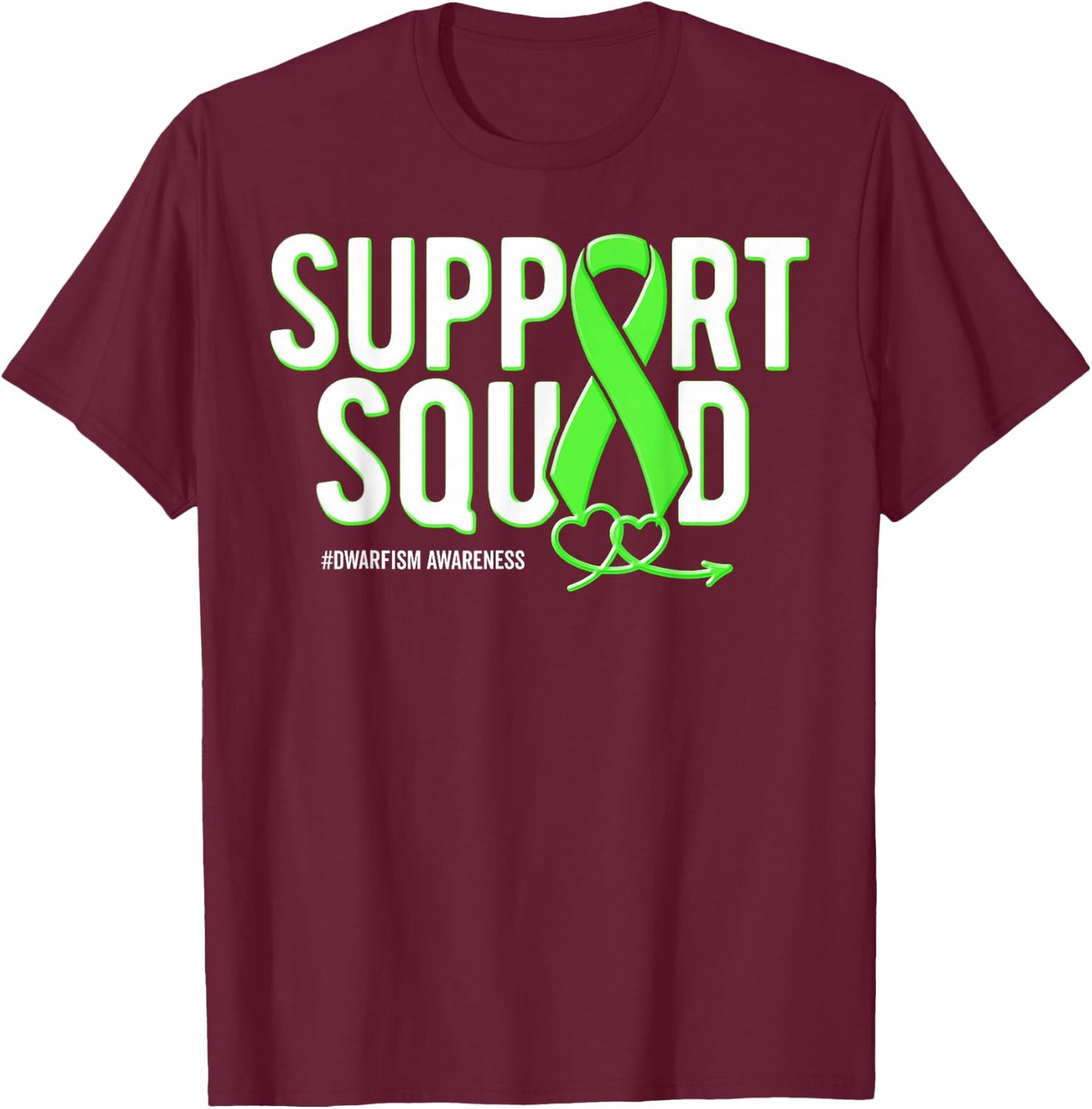 Support Squad Dwarfism Awareness Green Ribbon Heart T-Shirt - T-Shirt | Maroon