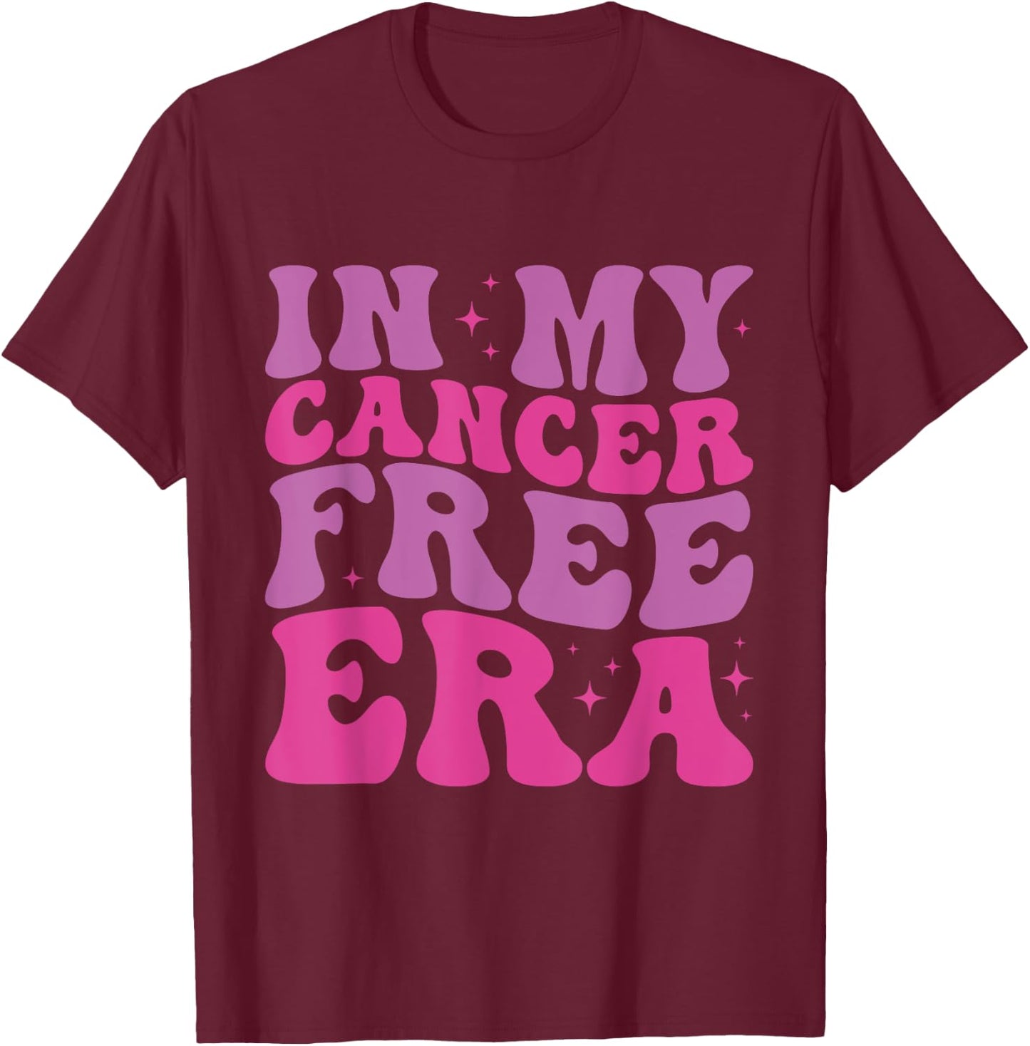 In My Cancer Free Era T-Shirt - T-Shirt | Maroon
