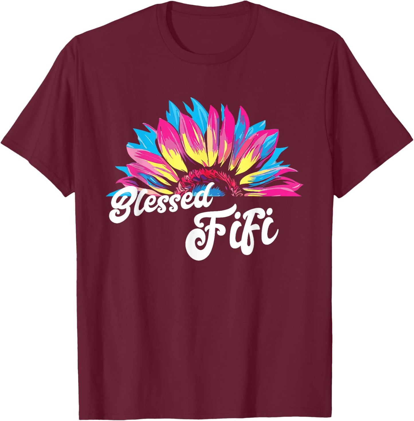 Blessed FIFI Happy Mother's Day Cute Sunshine Kind Love Fun Women T-Shirt - T-Shirt | Maroon