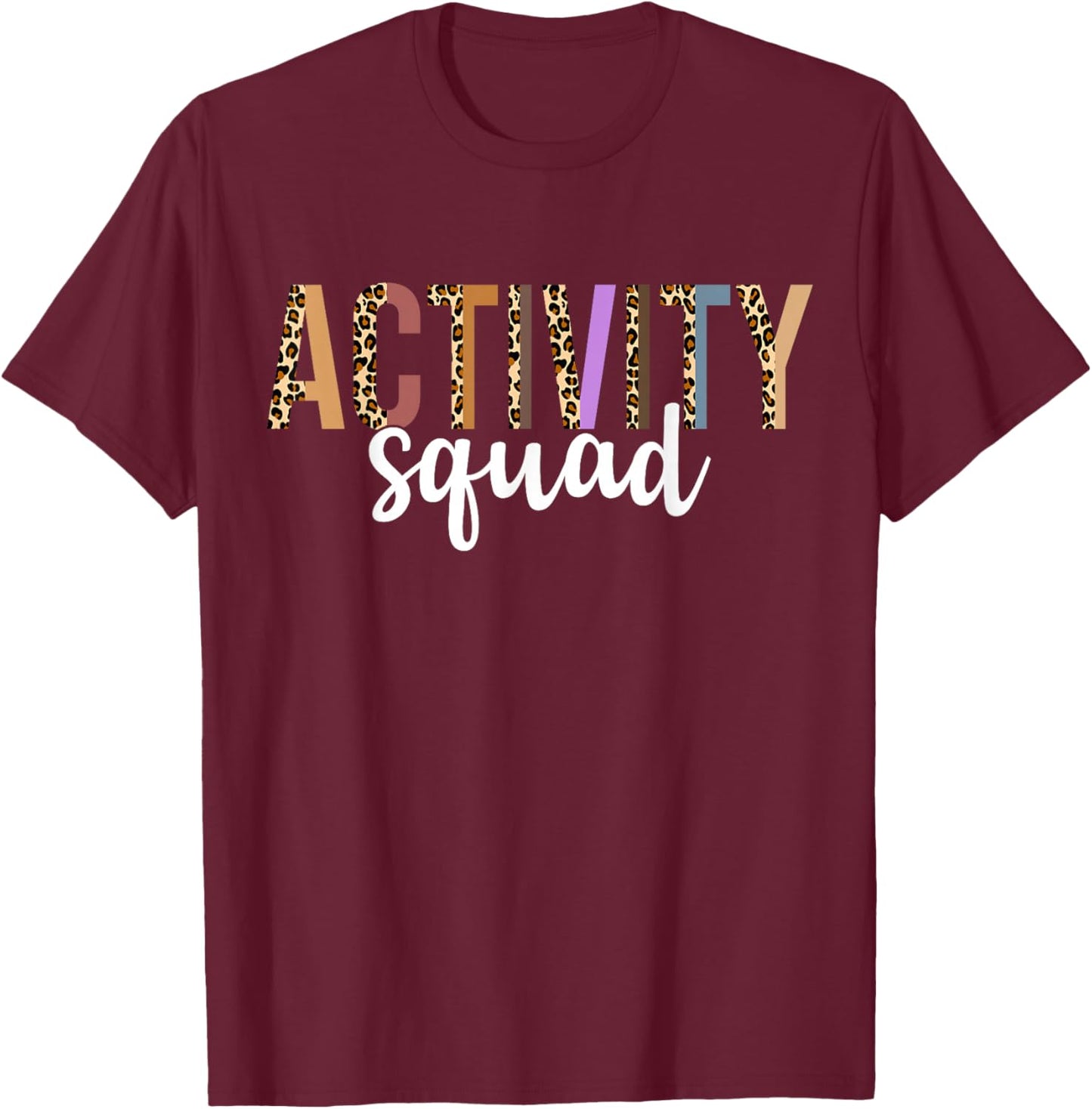 Activity Assistant Squad Professionals Week Leopard Women T-Shirt - T-Shirt | Maroon