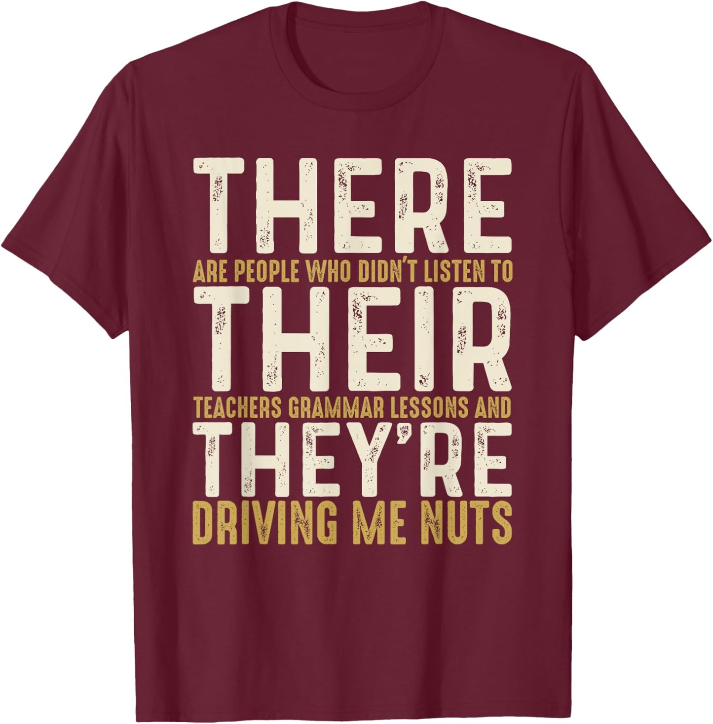 There Their They're English Grammar Funny English Teacher T-Shirt - T-Shirt | Maroon