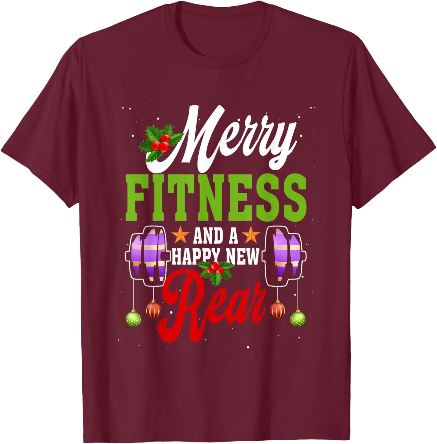 Merry Fitness Happy New Rear Workout Christmas New Year T-Shirt - T-Shirt | Maroon