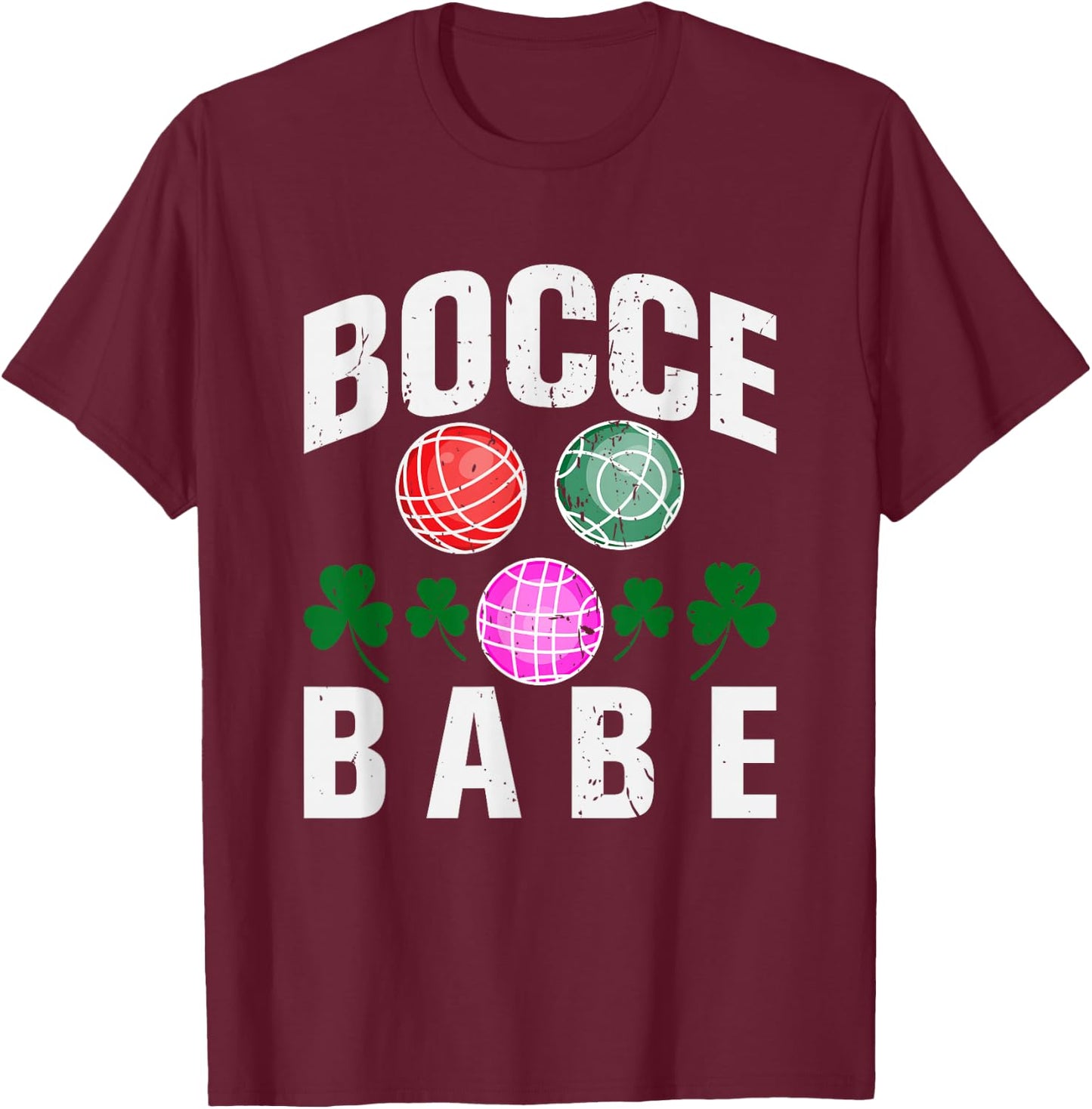 Bocce Babe Funny Bocce Ball T-Shirt - T-Shirt | Maroon