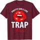 Trap Music Party Design Of Pretty Girls Like Trap Music T-Shirt - T-Shirt | Maroon