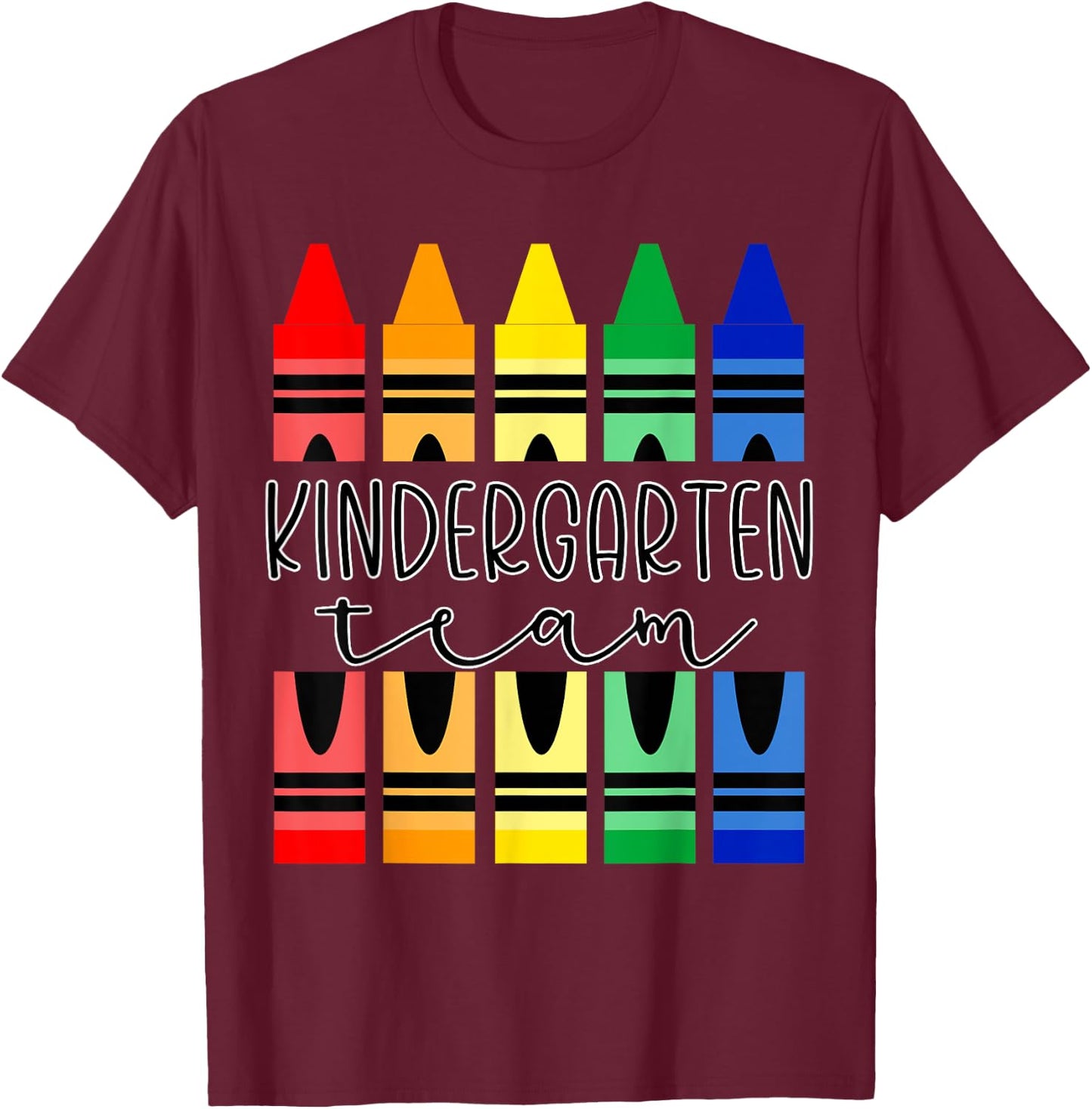 Colorful Crayon Kindergarten Team for Teachers Students Men Women Kids T-Shirt - T-Shirt | Maroon