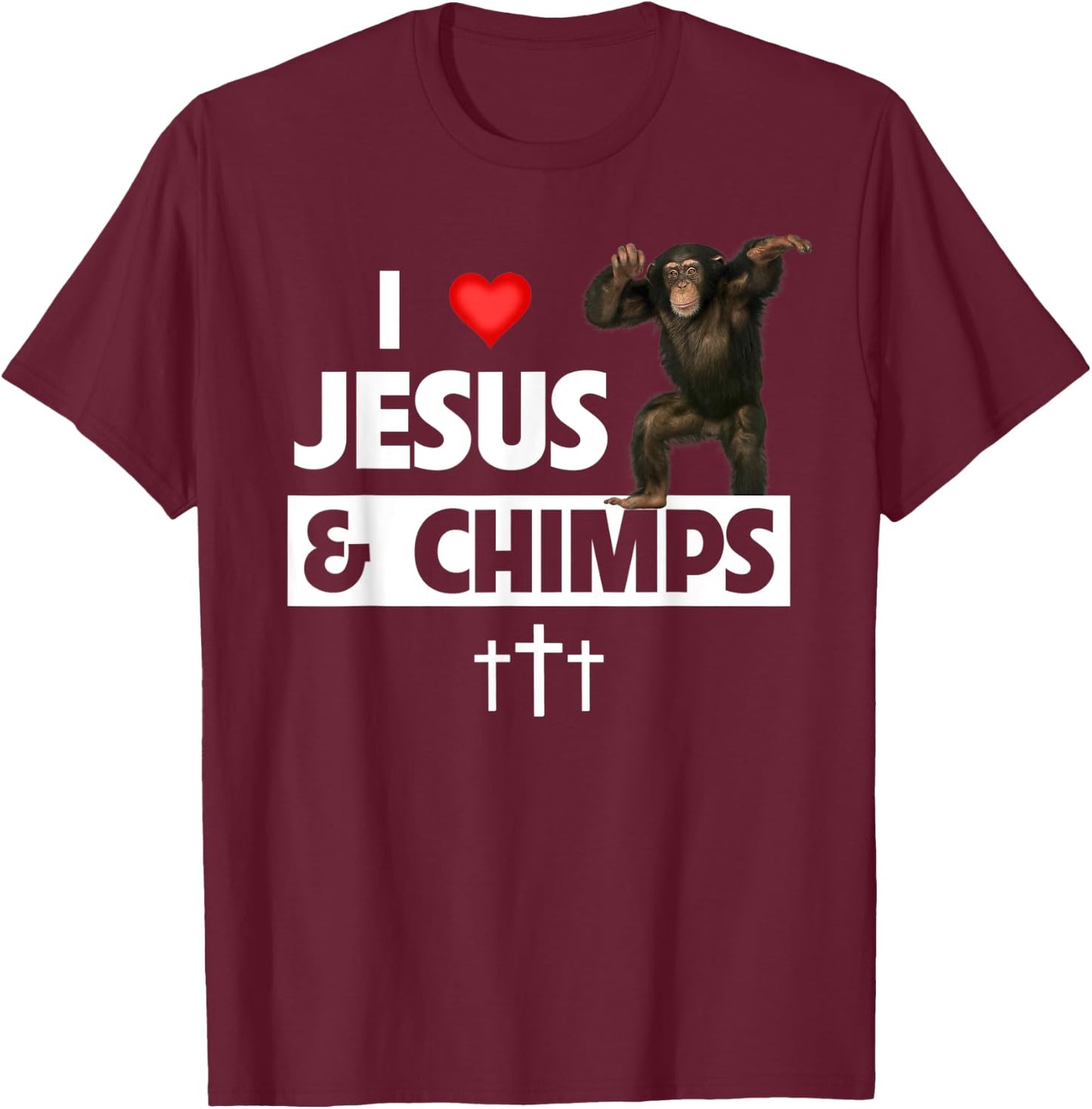 I Love Jesus and Chimps Christian Chimpanzee Monkey Lovers T-Shirt - T-Shirt | Maroon