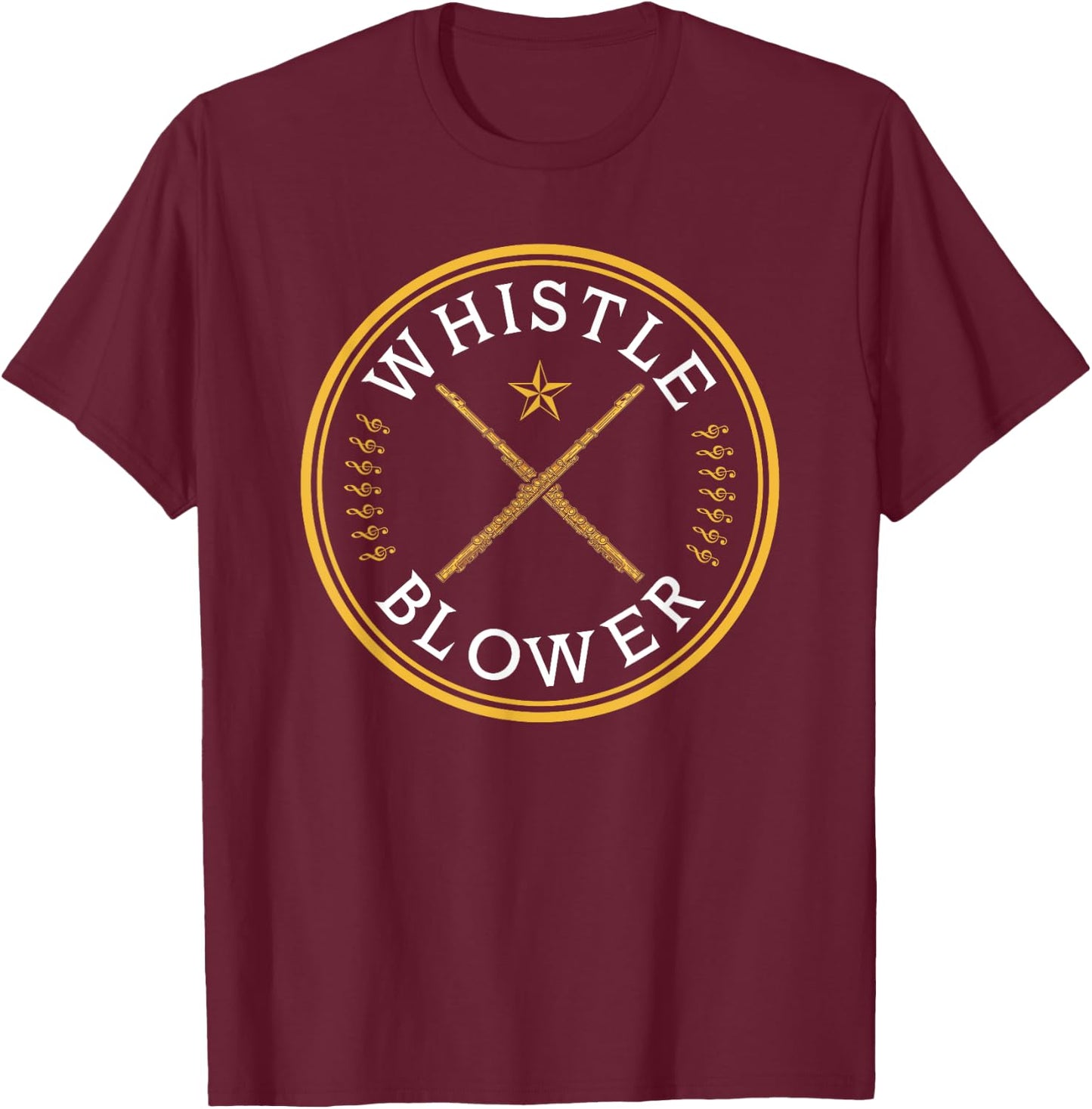 Transverse Flute, Whistle Blower, Funny Flutist T-Shirt - T-Shirt | Maroon