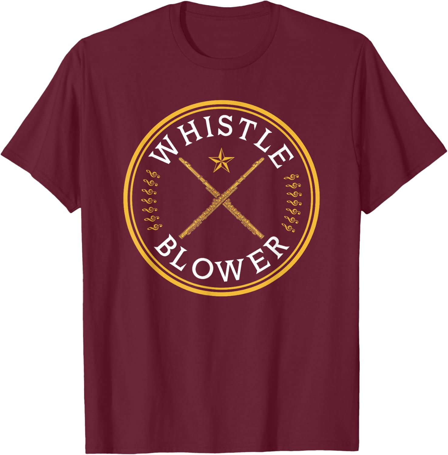 Transverse Flute, Whistle Blower, Funny Flutist T-Shirt - T-Shirt | Maroon