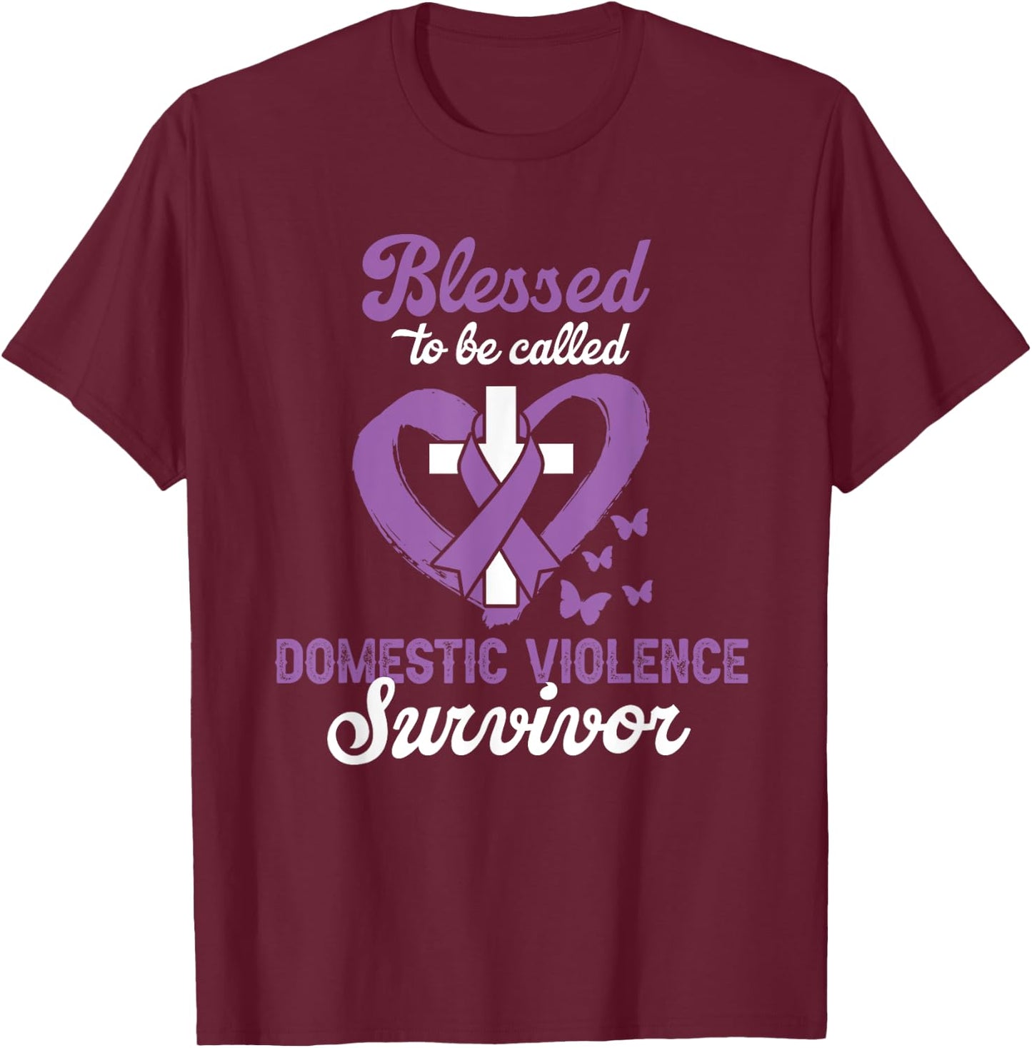 Blessed To Be Called Domestic Violence Survivor Christian T-Shirt - T-Shirt | Maroon