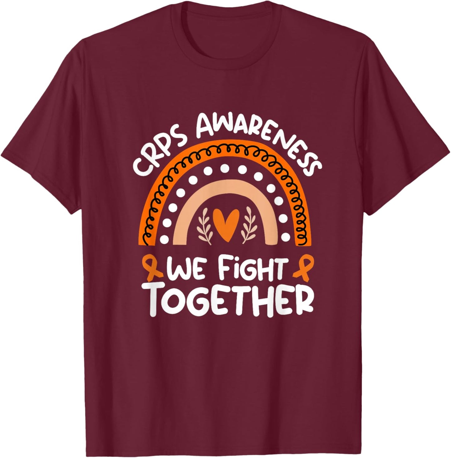 Complex Regional Pain Syndrome Awareness Shirt | CRPS T-Shirt - T-Shirt | Maroon