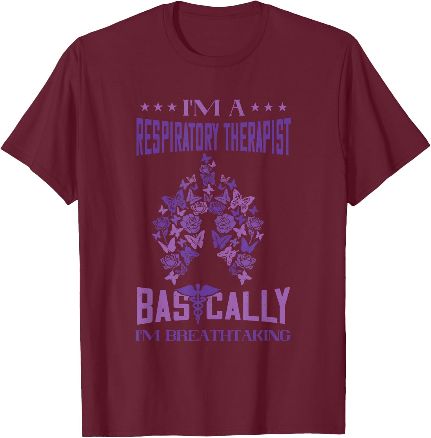 Respiratory Therapist Lung Therapy Specialist I'm Breathtaking Respiratory Therapy - Adults Black Short Sleeve Classic Fit - Small T-Shirt - T-Shirt | Maroon
