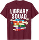 Funny Library Women School Librarian Fiction Lover T-Shirt - T-Shirt | Maroon
