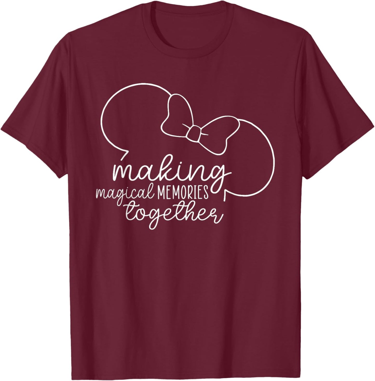 Making Magical Memories Together, Family Vacation T-Shirt - T-Shirt | Maroon