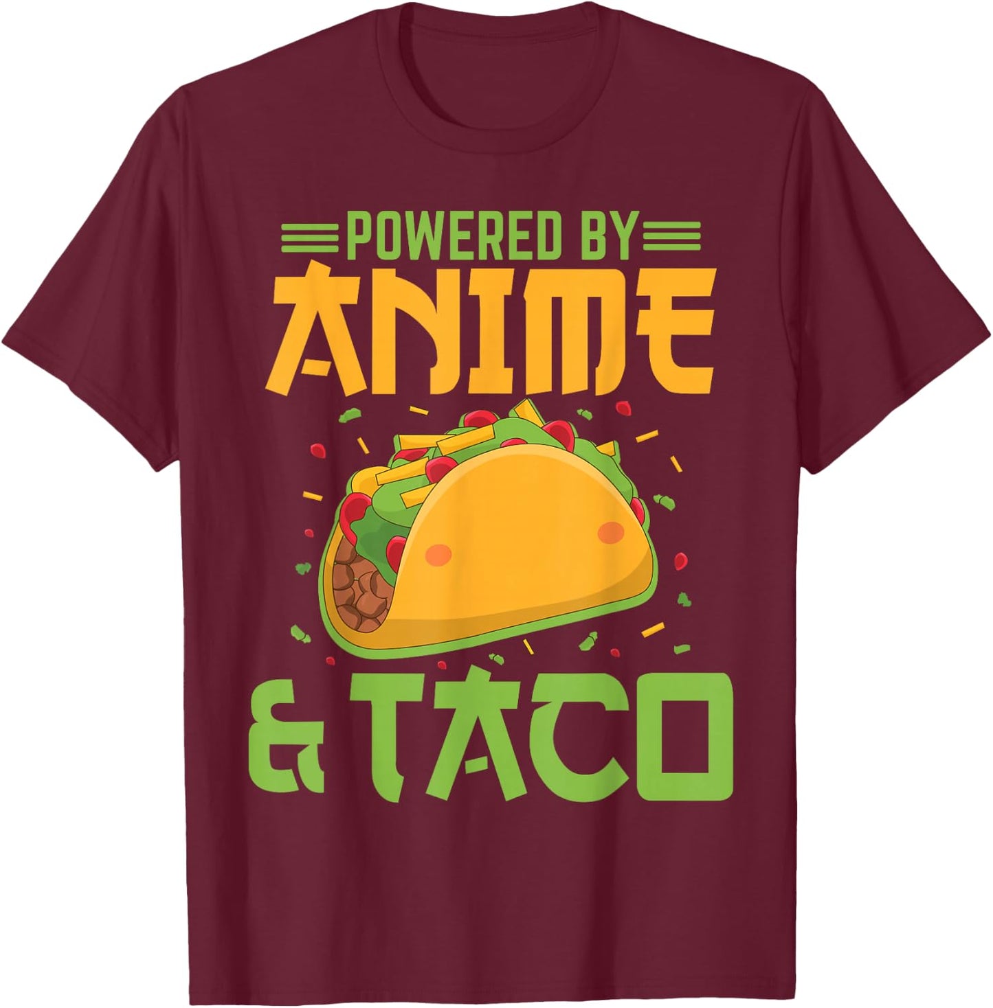 Powered by Anime and Taco Funny Anime Lover Taco Bell T-Shirt - T-Shirt | Maroon