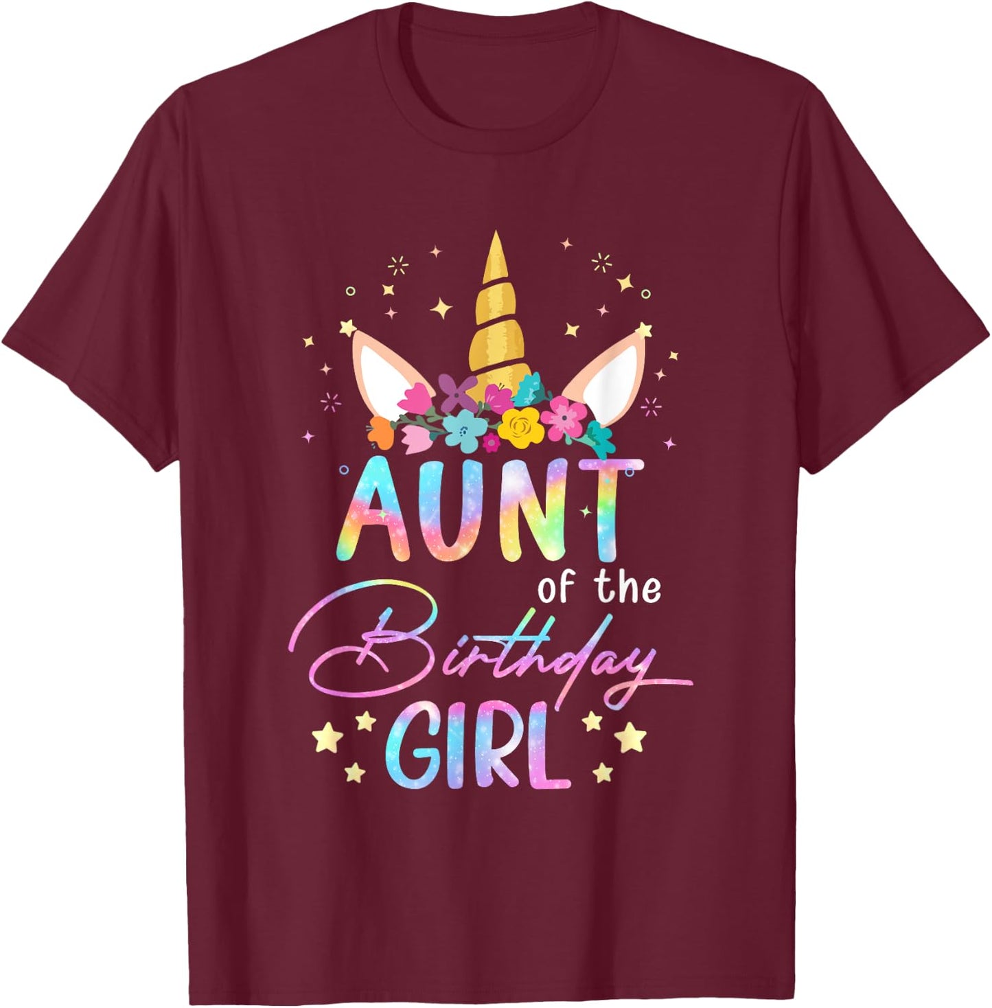 Unicorn Aunt Of The Birthday Girl Unicorn Flower Birthday T-Shirt - T-Shirt | Maroon