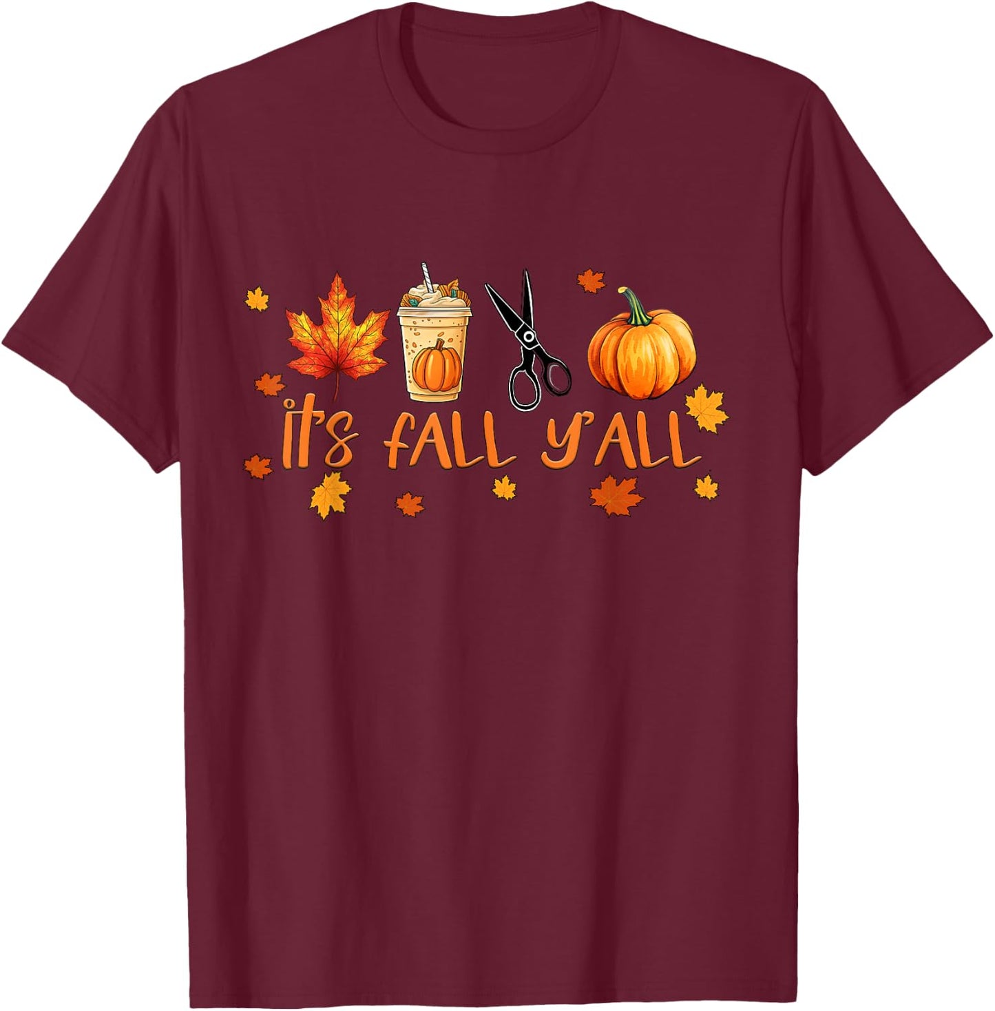It's Fall Y'all Pumpkin Spice Coffee Latte Hairdresser T-Shirt - T-Shirt | Maroon