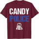 Candy Police Funny Halloween Gift Kids Boys Men Women T-Shirt - T-Shirt | Maroon