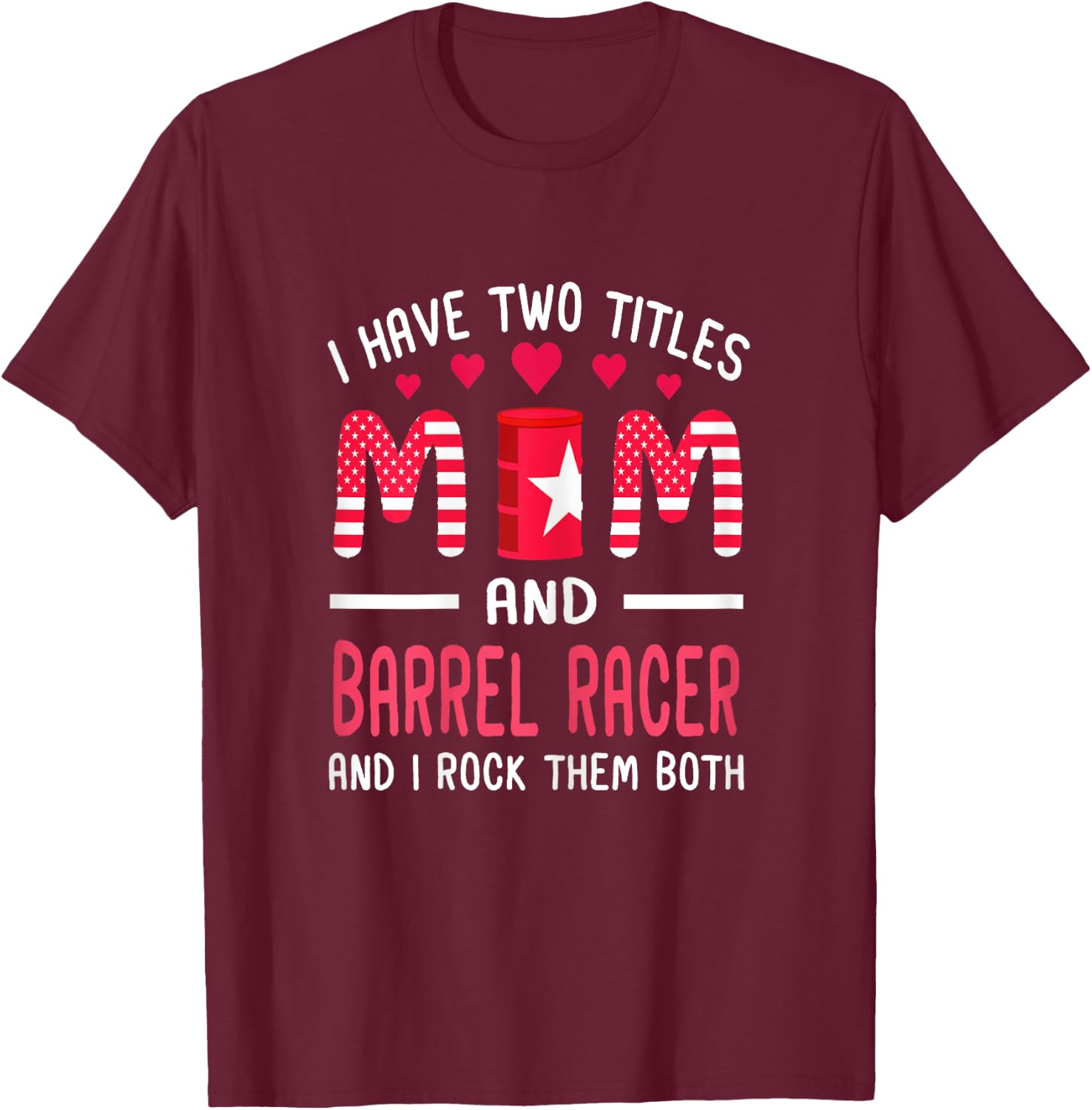 Funny Barrel Racing Mom T-Shirt - T-Shirt | Maroon