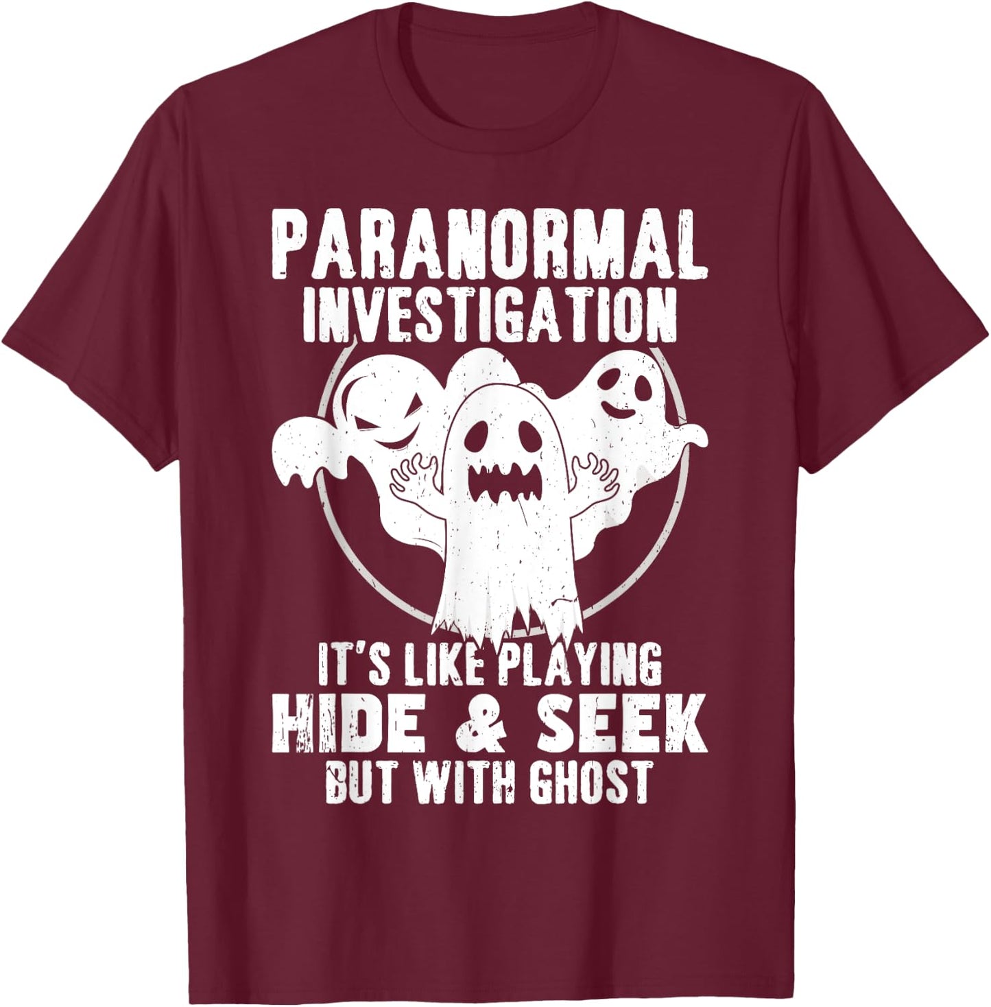 Paranormal Investigator Ghost hunting T-Shirt - T-Shirt | Maroon