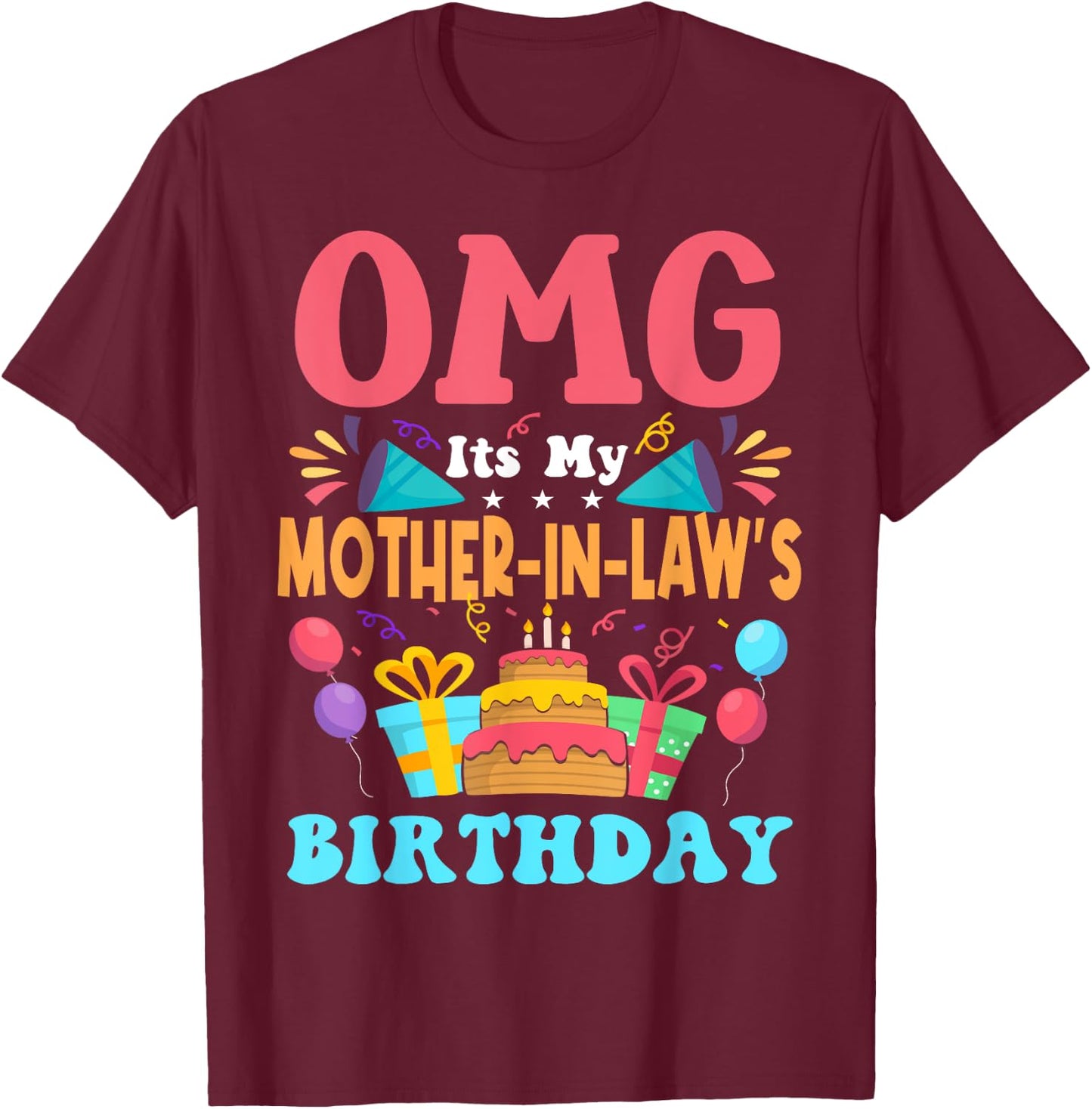 It's My Birthday Mother in law Gift Family Happy Birthday T-Shirt - T-Shirt | Maroon