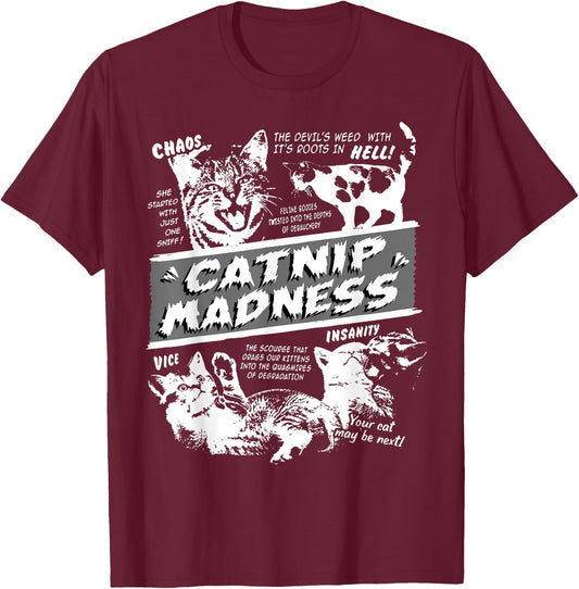 Catnip Madness Cute Kitten Funny Cat Pet Humor T-Shirt - T-Shirt | Maroon