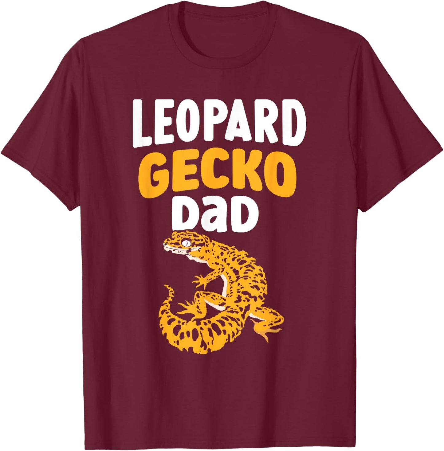 Leopard Gecko Dad Lizard Geckos Owner Leopard Gecko Father T-Shirt - T-Shirt | Maroon