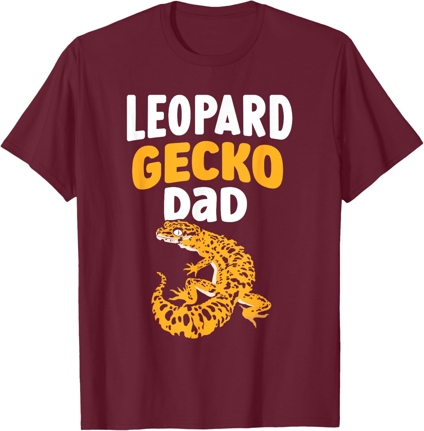 Leopard Gecko Dad Lizard Geckos Owner Leopard Gecko Father T-Shirt - T-Shirt | Maroon