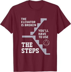 The Elevator Is Broken Take The Steps Funny Elevator T-Shirt - T-Shirt | Maroon