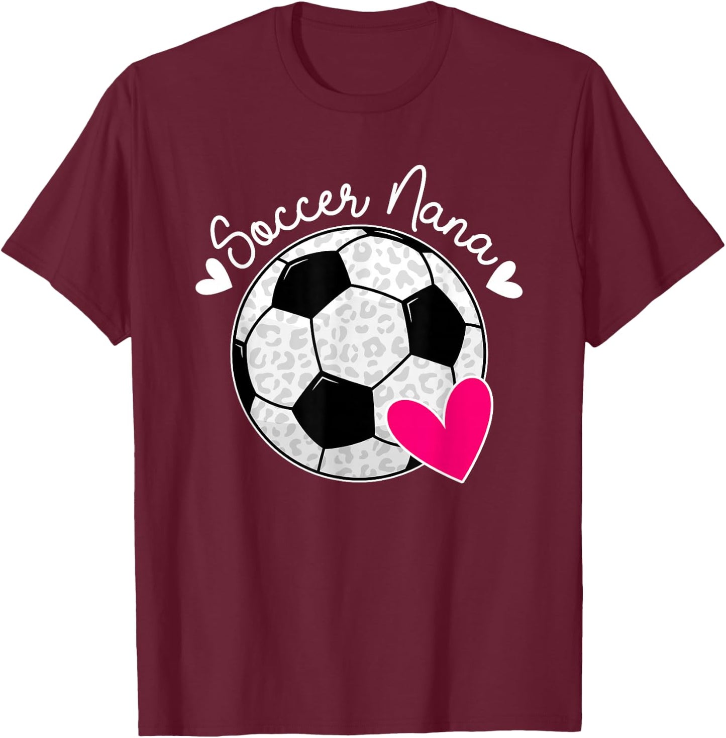 Soccer Nana Of A Soccer Player Nana Soccer Nana Grandma T-Shirt - T-Shirt | Maroon