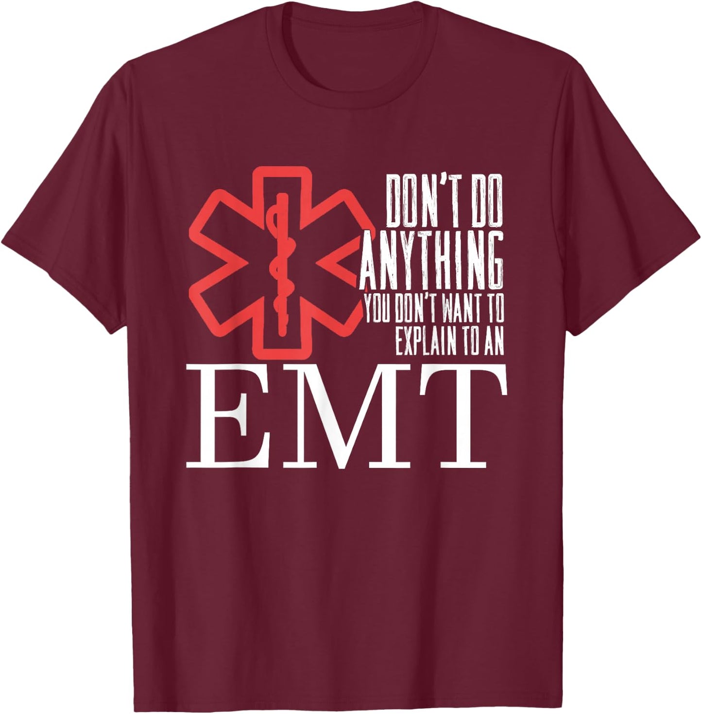 Funny Explain To EMT | Ambulance | Emergency Paramedic T-Shirt - T-Shirt | Maroon