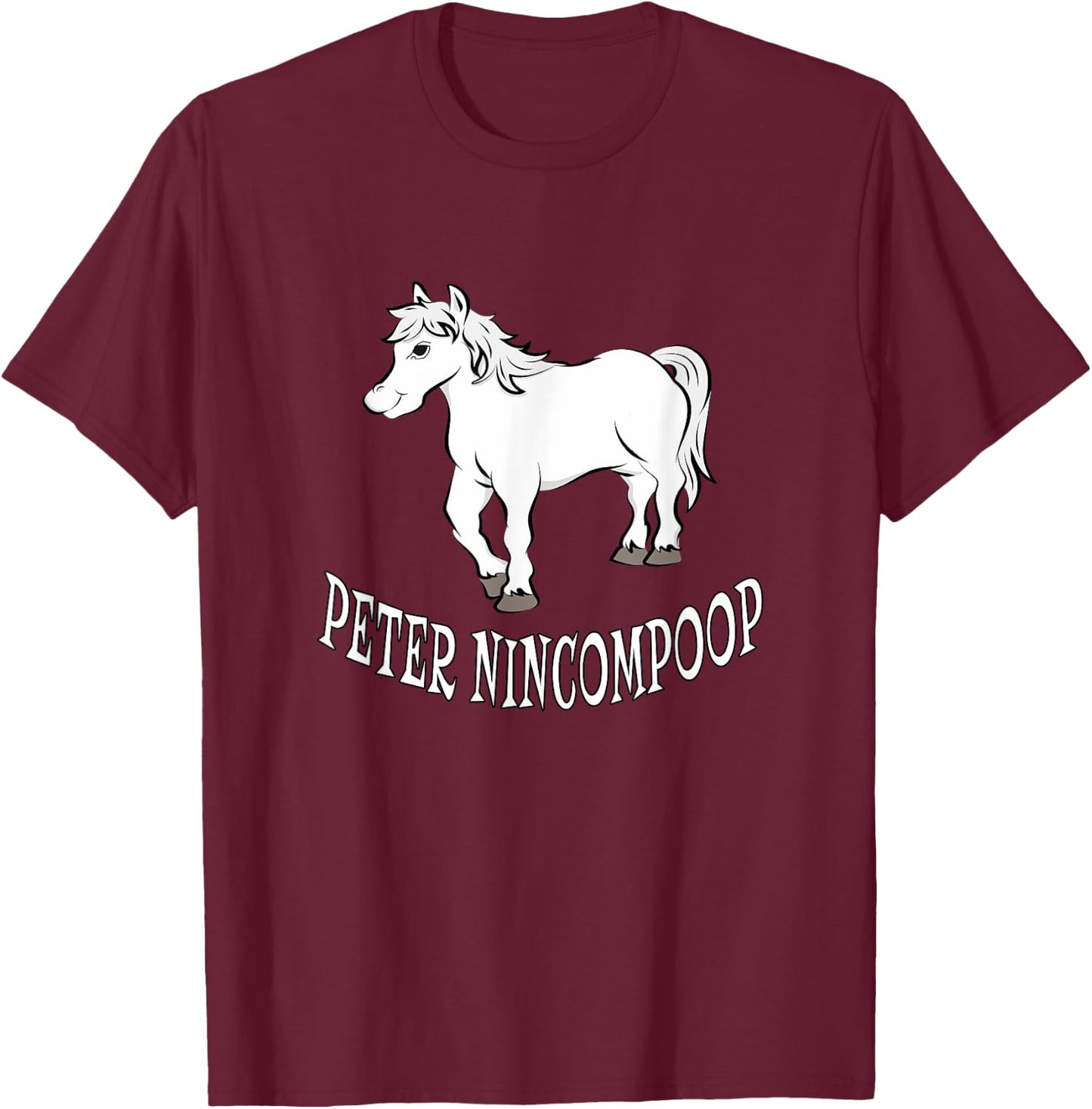 Peter Nincompoop - Horse T-Shirt - T-Shirt | Maroon