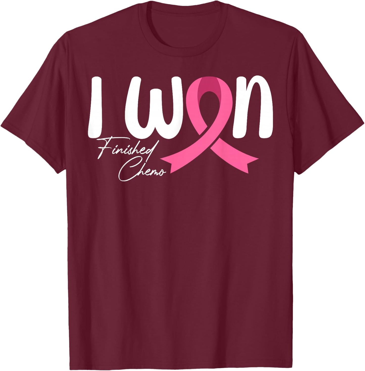 I Won Finished Chemo - Breast Cancer Awareness Chemotherapy T-Shirt - T-Shirt | Maroon